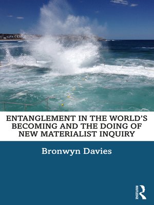 cover image of Entanglement in the World's Becoming and the Doing of New Materialist Inquiry